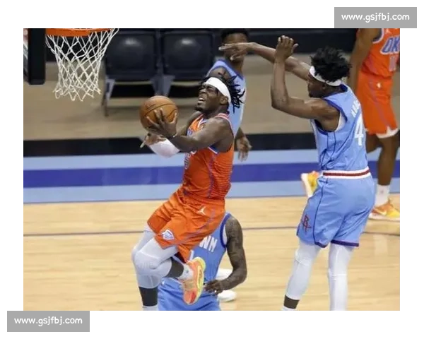 西卡直击关键差距:战术执行失焦 雷霆高难度球终结希望 西卡直击关键差距:战术执行失焦 雷霆高难度球终结希望